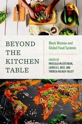 Beyond the Kitchen Table: Black Women and Global Food Systems