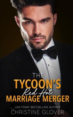 The Tycoon’s Red Hot Marriage Merger