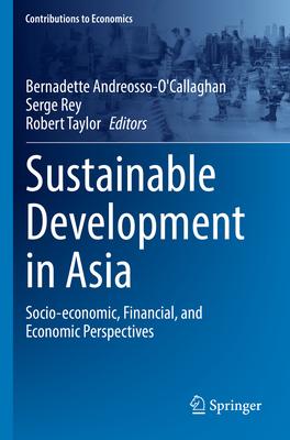 Sustainable Development in Asia: Socio-Economic, Financial, and Economic Perspectives