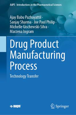 Drug Product Manufacturing Process: Technology Transfer