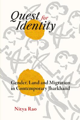 Gender, Land and Migration in Contemporary Jharkhand: A Crisis of Social Reproduction