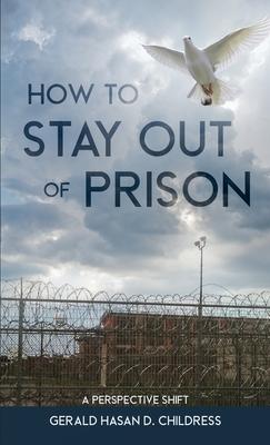 How to Stay Out of Prison: Perspective Shift