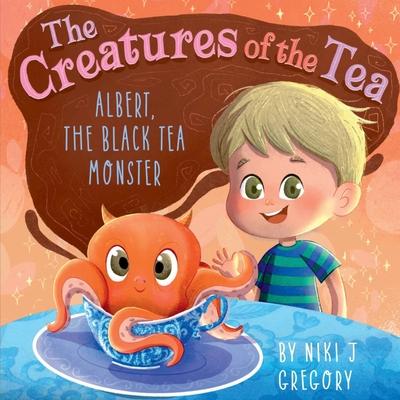 Albert, The Black Tea Monster: The Creatures of the Tea