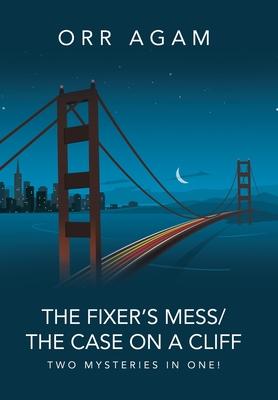 The Fixer’s Mess/The Case on a Cliff: Two Mysteries in One!