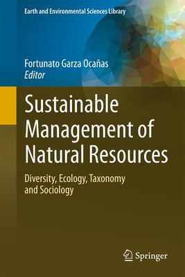 Sustainable Management of Natural Resources: Diversity, Ecology, Taxonomy and Sociology