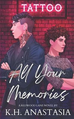 All Your Memories: An Enemies to Lovers Workplace Romance