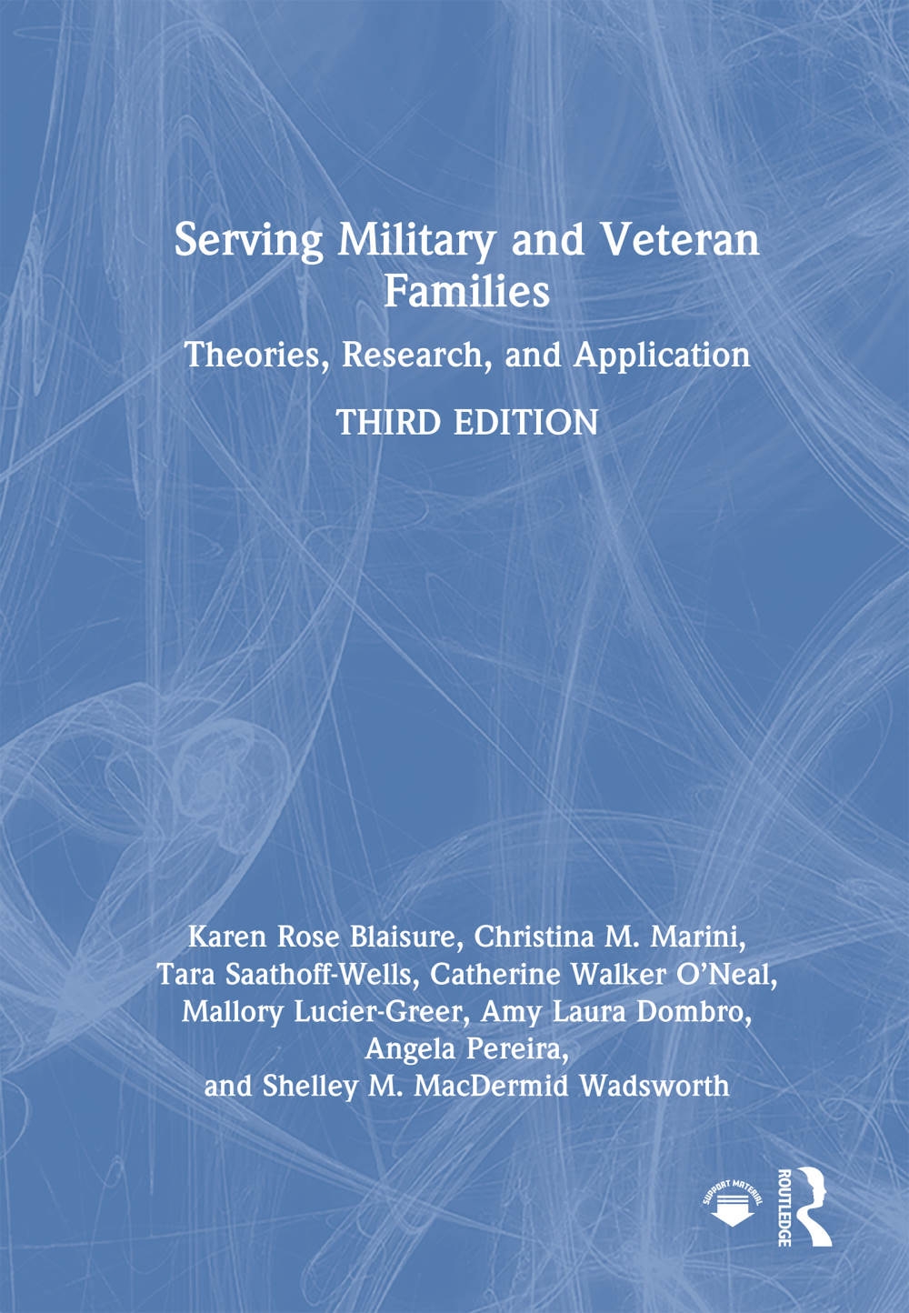 Serving Military Families: Theories, Research, and Application