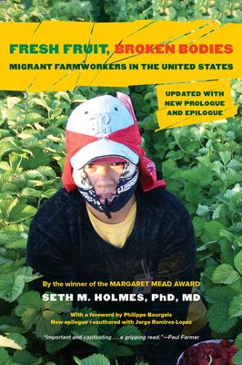 Fresh Fruit, Broken Bodies: Migrant Farmworkers in the United States Volume 27