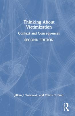 Thinking about Victimization: Context and Consequences