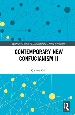 Contemporary New Confucianism II