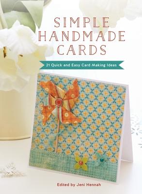 Simple Handmade Cards: 21 Quick and Easy Making Ideas