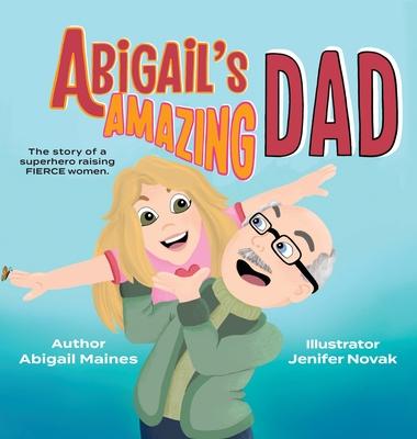 Abigail’s Amazing Dad