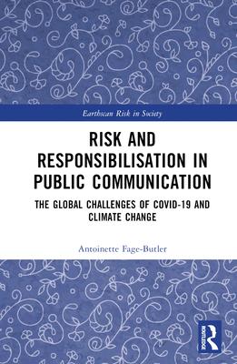 Risk and Responsibilisation in Public Communication: The Global Challenges of Covid-19 and Climate Change