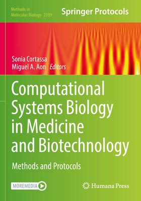 Computational Systems Biology in Medicine and Biotechnology: Methods and Protocols