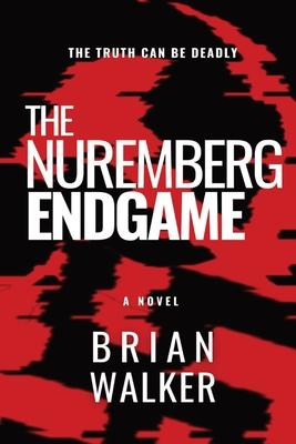 The Nuremberg Endgame