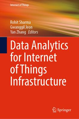 Data Analytics for Internet of Things Infrastructure