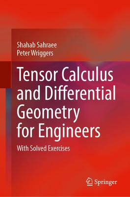 Tensor Calculus and Differential Geometry for Engineers: With Solved Exercises