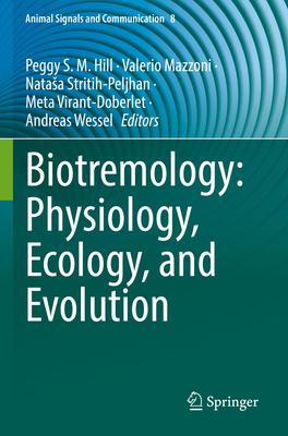 Biotremology: Physiology, Ecology, and Evolution