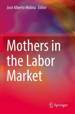 Mothers in the Labor Market