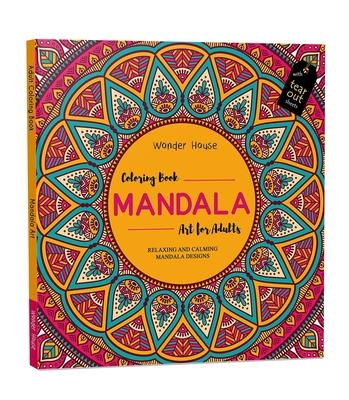 Mandala Art: Colouring Books for Adults with Tear Out Sheets