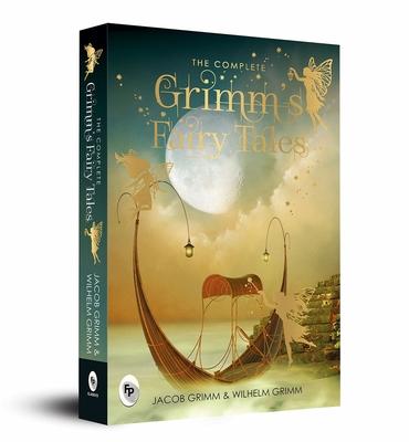 The Complete Grimm’s Fairy Tales