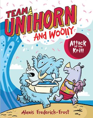 Team Unihorn and Woolly #1: Attack of the Krill