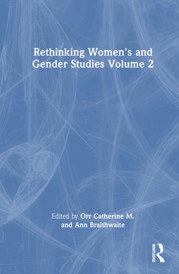 Rethinking Women’s and Gender Studies Volume 2