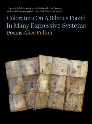 Coloratura on a Silence Found in Many Expressive Systems: Poems