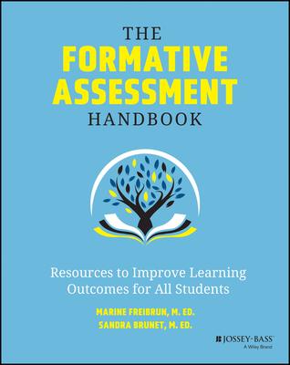 The Formative Assessment Handbook: Resources to Improve Learning Outcomes for All Students