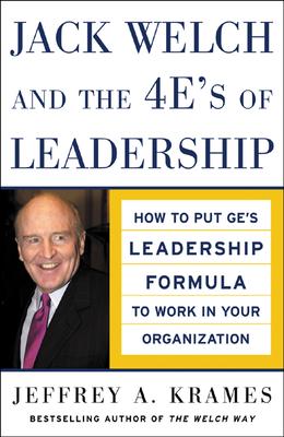 Jack Welch and the 4 E’s of Le
