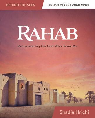 Rahab: Rediscovering the God Who Saves Me