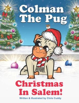 Colman the Pug: Christmas In Salem