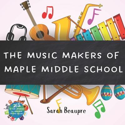 The Music Makers of Maple Middle School: A Wordless Adventure