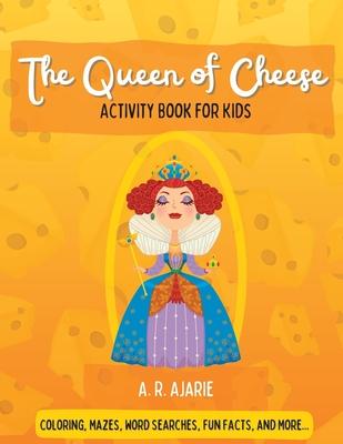 The Queen of Cheese Activity Book For Kids