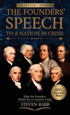 The Founders’ Speech to a Nation In Crisis - Collector’s Edition