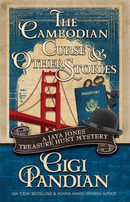 The Cambodian Curse and Other Stories: A Jaya Jones Treasure Hunt Mystery Collection