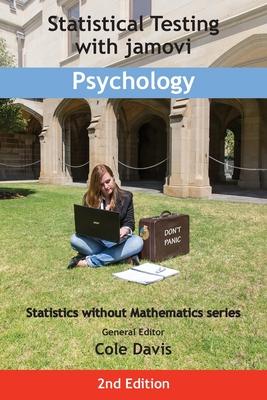 Statistical Testing with jamovi Psychology: Second Edition