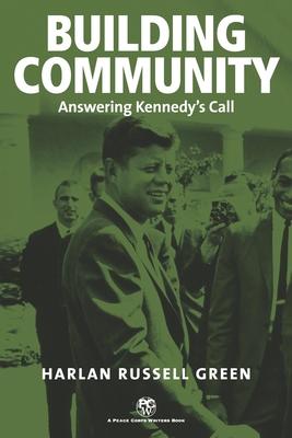 Building Community: Answering Kennedy’s Call