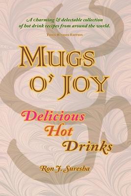 Mugs o’ Joy: Delicious Hot Drinks