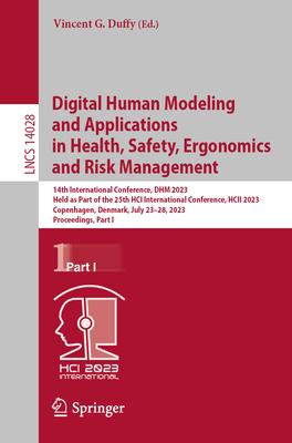 Digital Human Modeling and Applications in Health, Safety, Ergonomics and Risk Management: 14th International Conference, Dhm 2023, Held as Part of th