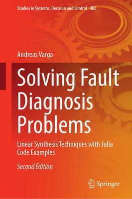 Solving Fault Diagnosis Problems: Linear Synthesis Techniques with Julia Code Examples