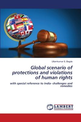 Global scenario of protections and violations of human rights