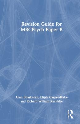 Revision Guide for Mrcpsych Paper B