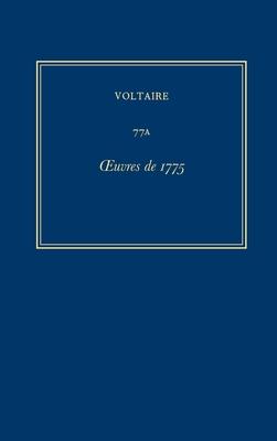 Complete Works of Voltaire 77a: Oeuvres de 1775