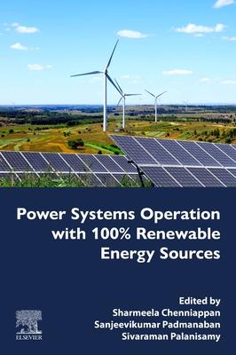 Power Systems Operation with 100% Renewable Energy Sources