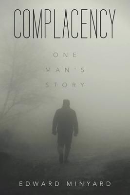 Complacency: One Man’s Story