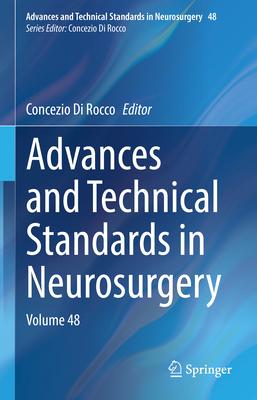 Advances and Technical Standards in Neurosurgery: Volume 48