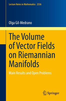 The Volume of Vector Fields on Riemannian Manifolds: Main Results and Open Problems