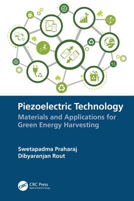 Piezoelectric Technology: A State-Of-Art for Green Energy Harvesting: A State-Of-Art for Green Energy Harvesting