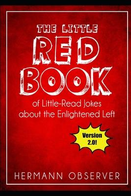 The Little Red Book: Of Little-Read Jokes about the Enlightened Left